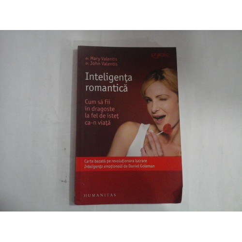 INTELIGENTA ROMANTICA - DR. MARY VALENTIS, DR. JOHN VALENTIS INTELIGENTA ROMANTICA - DR. MARY VALENTIS, DR. JOHN VALENTIS